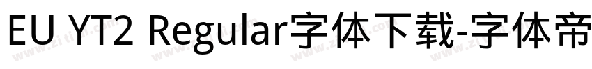 EU YT2 Regular字体下载字体转换